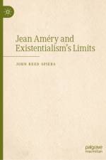 Jean Amery and Existentialism’s Limits af John Reed Spiers