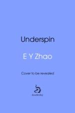Underspin af E Y Zhao
