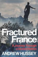 Fractured France af OBE Andrew Hussey