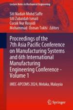 Proceedings of the 7th Asia Pacific Conference on Manufacturing Systems and 6th International Manufacturing Engineering Conference—Volume 1