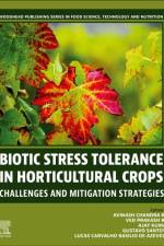 Biotic Stress Tolerance in Horticultural Crops