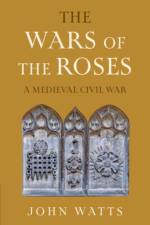 The Wars of the Roses af John (University of Oxford) Watts