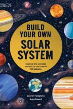 University of Cambridge: Build Your Own Solar System af Lauren (Junior Editor) Fairgrieve