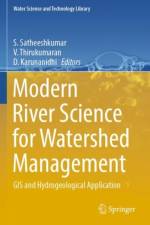 Modern River Science for Watershed Management