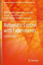 Automatic Control with Experiments af Victor Manuel Hernandez-Guzman