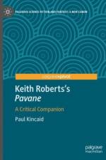Keith Roberts’s Pavane af Paul Kincaid