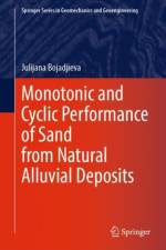 Monotonic and Cyclic Performance of Sand from Natural Alluvial Deposits af Julijana Bojadjieva