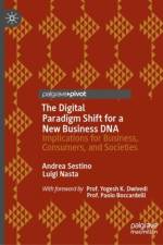 The Digital Paradigm Shift for a New Business DNA af Andrea Sestino