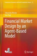 Financial Market Design by an Agent-Based Model af Takanobu Mizuta