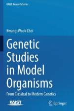 Genetic Studies in Model Organisms af Kwang-Wook Choi