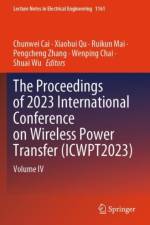 The Proceedings of 2023 International Conference on Wireless Power Transfer (ICWPT2023)