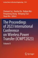 The Proceedings of 2023 International Conference on Wireless Power Transfer (ICWPT2023)