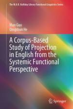 A Corpus-Based Study of Projection in English from the Systemic Functional Perspective af Man Guo