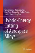 Hybrid-Energy Cutting of Aerospace Alloys af Wenfeng Ding
