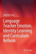 Language Teacher Emotion, Identity Learning and Curriculum Reform af Shanshan Yang