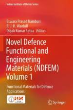Novel Defence Functional and Engineering Materials (NDFEM) Volume 1