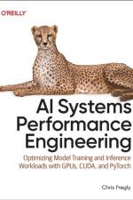 Ai Systems Performance Engineering af Chris Fregly
