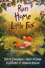 Run Home, Little Fox af Tom McCaughren