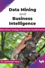 Data Mining and Business Intelligence af Jyotiranjan Hota