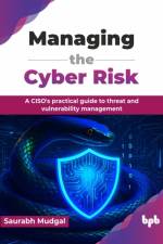 Managing the Cyber Risk af Saurabh Mudgal