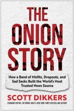 The Onion Story af Scott Dikkers