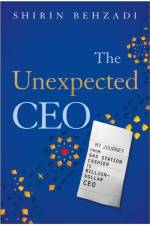 The Unexpected CEO af Shirin Behzadi