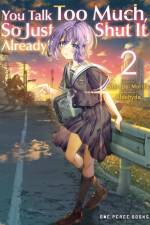 You Talk Too Much, So Just Shut It Already! Volume 2 af Shunpei Morita