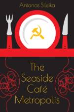 The Seaside Cafe Metropolis af Antanas Sileika