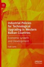 Industrial Policies for Technological Upgrading in Western Balkan Countries af Fadil Sahiti
