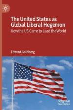 The United States as Global Liberal Hegemon af Edward Goldberg