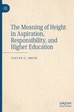 The Meaning of Height in Aspiration, Responsibility, and Higher Education af Steven Smith
