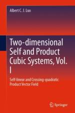 Two-Dimensional Self and Product Cubic Systems, Vol. I af Albert C J Luo
