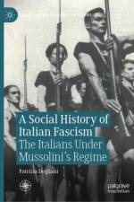 A Social History of Italian Fascism af Patrizia Dogliani