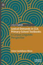 Lexical Demands in CLIL Primary-School Textbooks af Irene Castellano-Risco