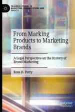 From Marking Products to Marketing Brands af Ross D. Petty