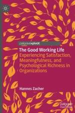 The Good Working Life af Hannes Zacher