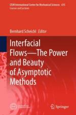 Interfacial Flows—The Power and Beauty of Asymptotic Methods