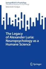 The Legacy of Alexander Luria: Neuropsychology as a Humane Science af Bella Kotik-Friedgut