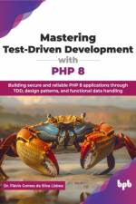 Mastering Test-Driven Development with PHP 8 af Flavio Gomes da Silva Lisboa