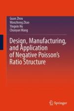 Design, Manufacturing, and Application of Negative Poisson’s Ratio Structure af Guan Zhou