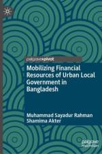 Mobilizing Financial Resources of Urban Local Government in Bangladesh af Muhammad Sayadur Rahman