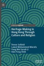 Heritage-Making in Hong Kong Through Culture and Religion af Trevor Sofield