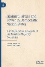 Islamist Parties and Power in Democratic Nation-States af Ihsan Yilmaz