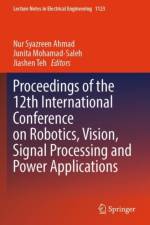 Proceedings of the 12th International Conference on Robotics, Vision, Signal Processing and Power Applications