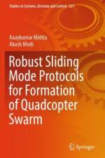 Robust Sliding Mode Protocols for Formation of Quadcopter Swarm af Axaykumar Mehta