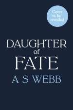 Daughter of Fate af A S Webb