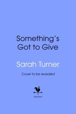 Something’s Got To Give af Sarah Turner