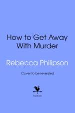 How to Get Away with Murder af Rebecca Philipson