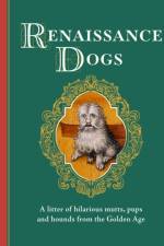 Renaissance Dogs af Author