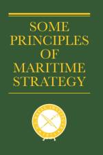 Some Principles of Maritime Strategy